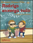 Rodrigo enxerga tudo