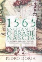 1565 – Enquanto o Brasil nascia
