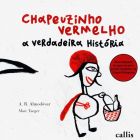 Chapeuzinho vermelho: a verdadeira história