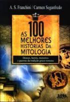As 100 melhores histórias da mitologia