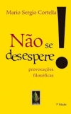 Não se desespere!: provocações filosóficas