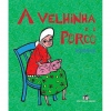 A velhinha e o porco