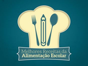 Concurso seleciona 123 receitas da alimentação escolar no país