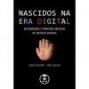 Nascidos na era digital: entendendo a primeira geração de nativos digitais