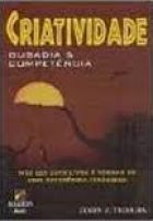 Criatividade, ousadia e competência