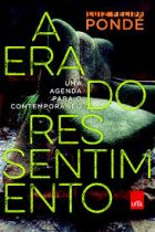 A era do ressentimento: uma agenda para o contemporâneo
