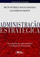 Administração estratégica: da competência empreendedora à avaliação de desempenho