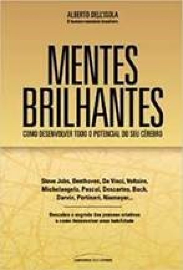 Mentes brilhantes: como desenvolver todo o potencial do seu cérebro