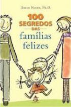 100 segredos das famílias felizes