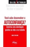 Você sabe desenvolver a autoconfiança? – construa uma abordagem positiva na vida e no trabalho