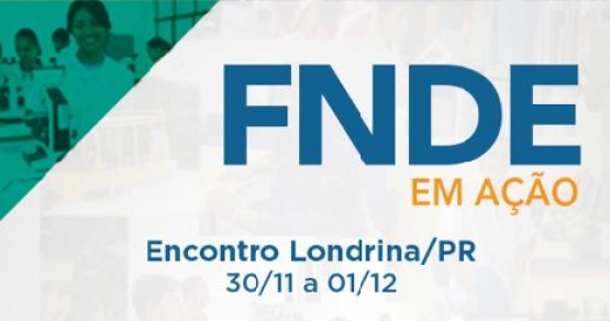 FNDE em Ação leva soluções a Londrina