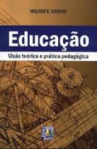Educação: visão teórica e prática pedagógica