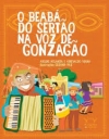 O beabá do sertão na voz de Gonzagão
