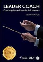 Leader coach: coaching como filosofia de liderança