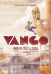 Vango: entre o céu e a terra