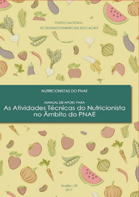 Manual de apoio para as atividades técnicas do Nutricionista no Âmbito do PNAE