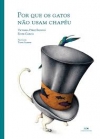 Por que os gatos não usam chapéu