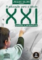 A educação para o século XXI: questões e perspectivas