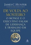 De volta ao mosteiro: o monge e o executivo falam de liderança e trabalho em equipe